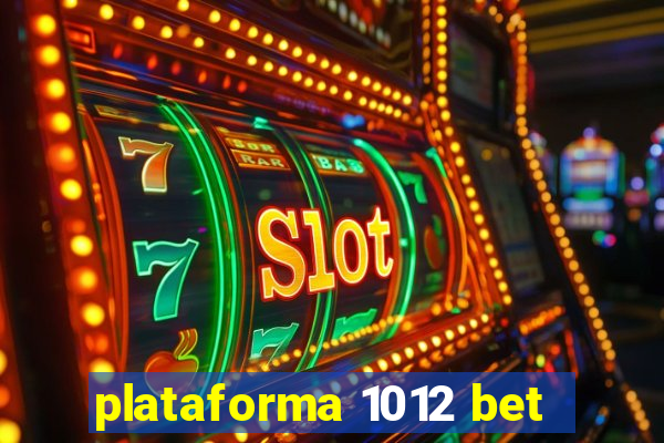 plataforma 1012 bet